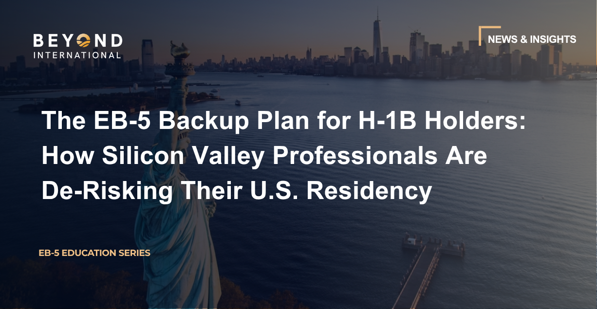 Plan B EB-5 para titulares de H-1B: cómo profesionales de Silicon Valley aseguran su tarjeta verde